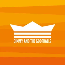Jimmy and the Goofballs