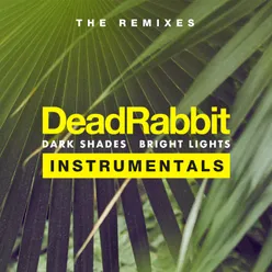 Dark Shades Dead Rabbit Remix