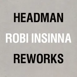 Headman / Robi Insinna Reworks