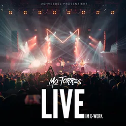 Mo-Torres live im E-Werk