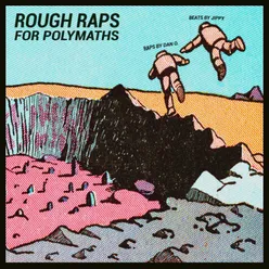 Rough Raps for Polymaths
