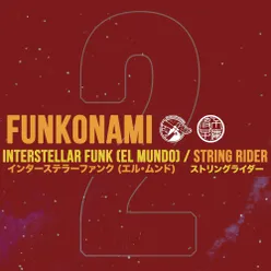 Interstellar Funk (El Mundo) / String Rider