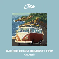 Pacific Coast Highway Trip Chapter 1