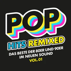 Pop Hits Remixed, Vol. 1: Das Beste der 80er und 90er im neuen Sound