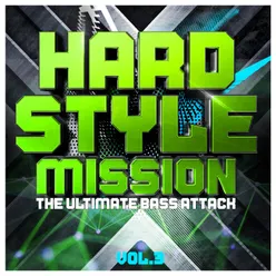 Hardstyle Mission, Vol. 3 - The Ultimate Bass Attack