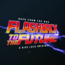 Flashback to the Future Ep