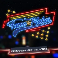 FameMaker - Die Finalsongs