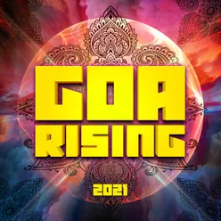 Goa Rising 2021 (DJ Mix)