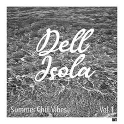 Dell'Isola: Summer Chill Vibes, Vol.1