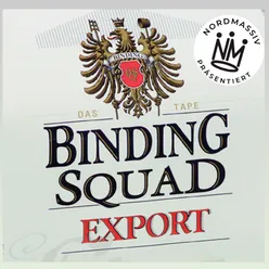 Präsentiert Binding Squad: Export - Das Tape