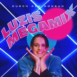 Durch den Monsun (LUZIs Megamix)