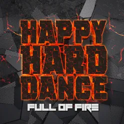 Happy Hard Dance: Full of Fire