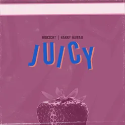 Juicy