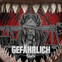 GEFÄHRLICH