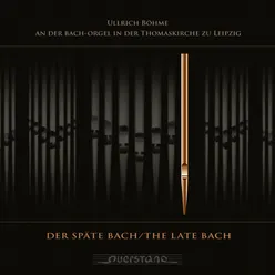 Der späte Bach Ullrich Böhme an der Bach-Orgel in der Thomaskirche zu Leipzig