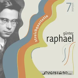 Streichquartette Günter Raphael Volume 7