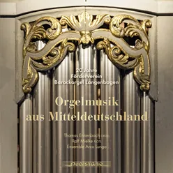 Orgelmusik aus Mitteldeutschland Thomas Ennenbach an der Kloß-Orgel in der Kirche St. Magdalenen Langenbogen