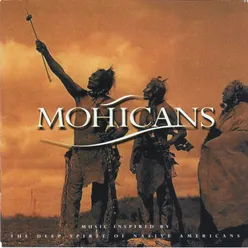 Mohicans Music Inspired by the Deep Spirit of Native Americans