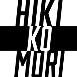 HIKIKOMORI