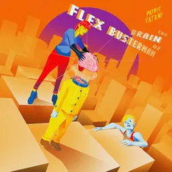 The Brain of Flex Busterman