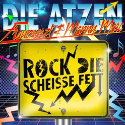 Rock die Scheisse fett