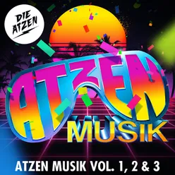 Atzen Musik Vol.1, 2 & 3