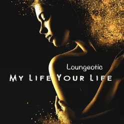 My Life Your Life Instrumental Mix