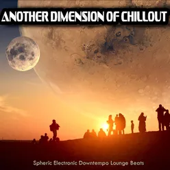 Another Dimension Of Chillout