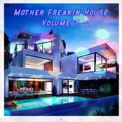 Mother Freakin House, Vol.7