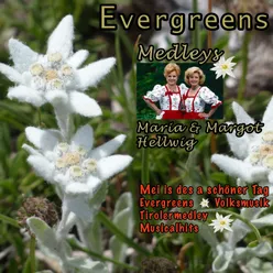 Evergreens - Medleys
