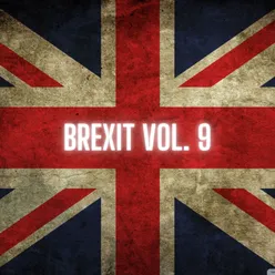 Brexit Vol. 9