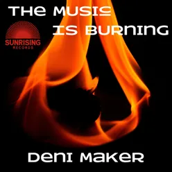 The Music is Burning Original Mix