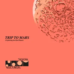 Trip to Mars (Exploring the Red Planet)