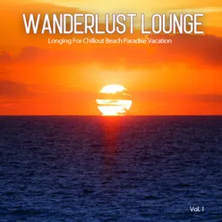 Wanderlust Lounge, Vol.1