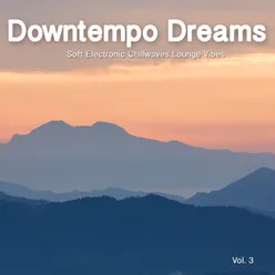 Downtempo Dreams, Vol. 3