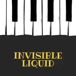Invisible Liquid
