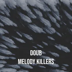 Melody Killers