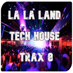 La La Land Tech House Trax, Vol.8