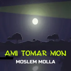 Ami Tomar Mon Original Mix