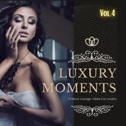 Luxury Moments, Vol.4