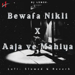 Bewafa Nikli X Aaja ve Mahiya