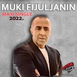 Muki Fijuljanin Maxi Single 2022