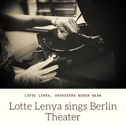 Lotte Lenya sings Berlin Theater