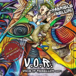 V.O.R Voice of Rebellion, Pt. 1