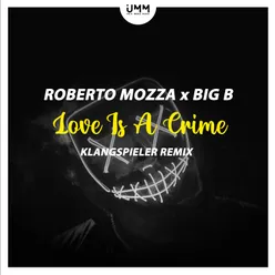 Love Is A Crime Klangspieler Remix