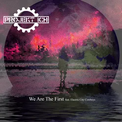 We Are the First
