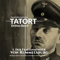 Tatort Drittes Reich Teil 1 - Der Frauenmörder von Rummelsburg