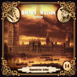 Holmes & Watson Mysterys Folge 14 - Hypnotische Grüße