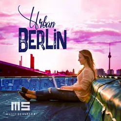 MUSIC SCULPTOR, Vol. 69: Urban Berlin