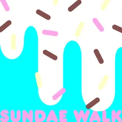 Sundae Walk